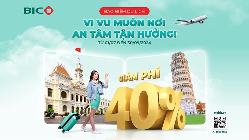 Nhận ngay ưu đãi 40% khi mua bảo hiểm du lịch BIC